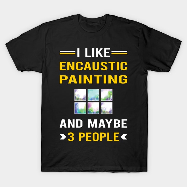 3 People Encaustic Painting T-Shirt by Good Day